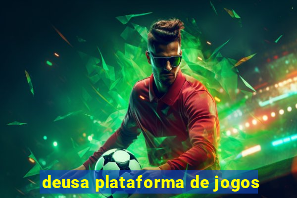 deusa plataforma de jogos